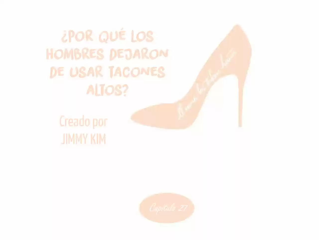 Por Qué Los Hombres Dejaron De Usar Tacones? - Capítulo 27 - Página 3 - LectorTMOo