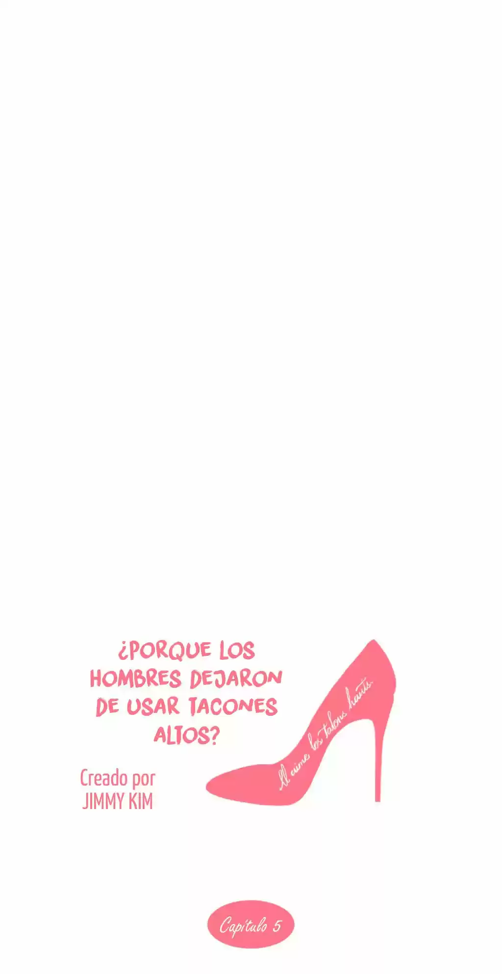 Por Qué Los Hombres Dejaron De Usar Tacones? - Capítulo 5 - Página 9 - LectorTMOo