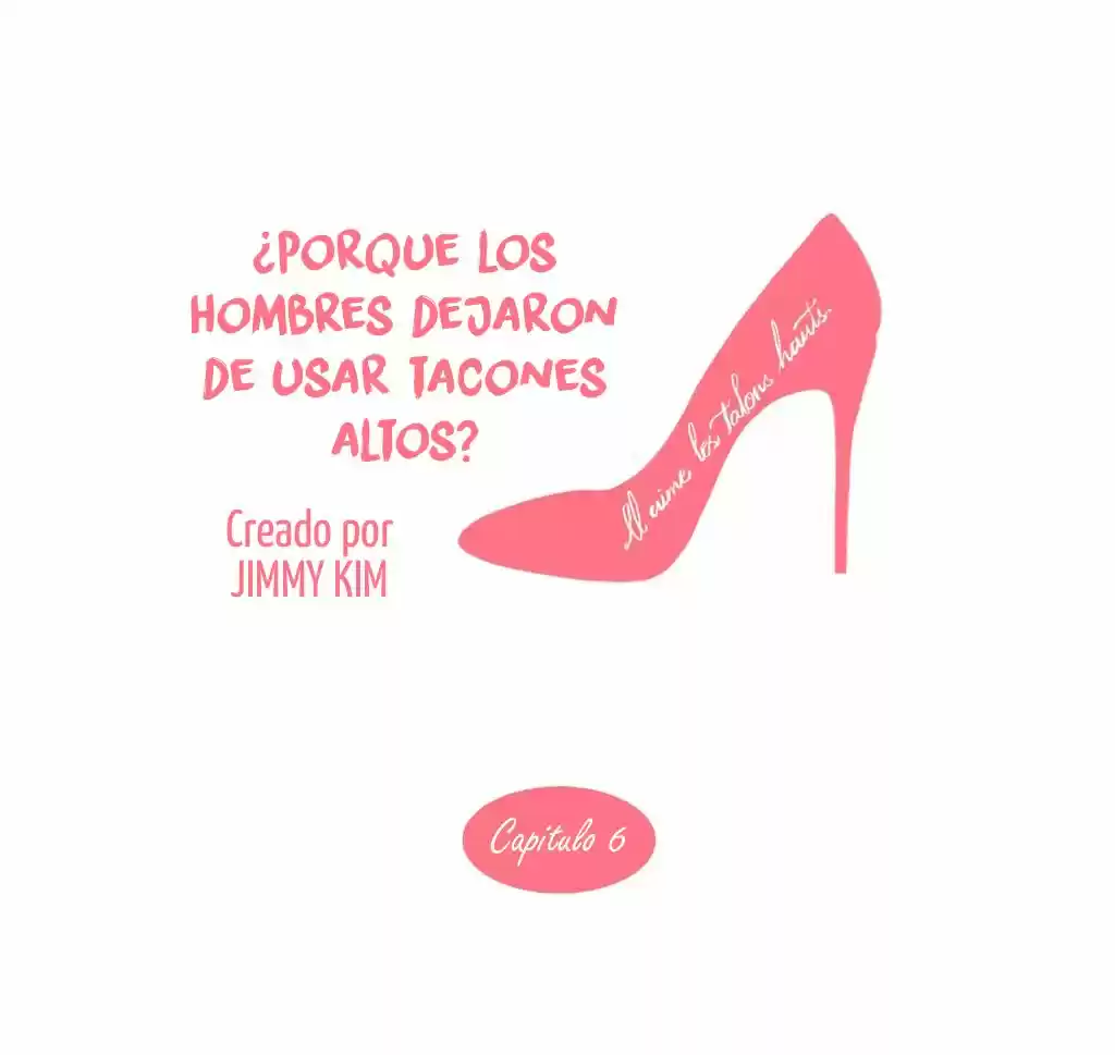 Por Qué Los Hombres Dejaron De Usar Tacones? - Capítulo 6 - Página 10 - LectorTMOo