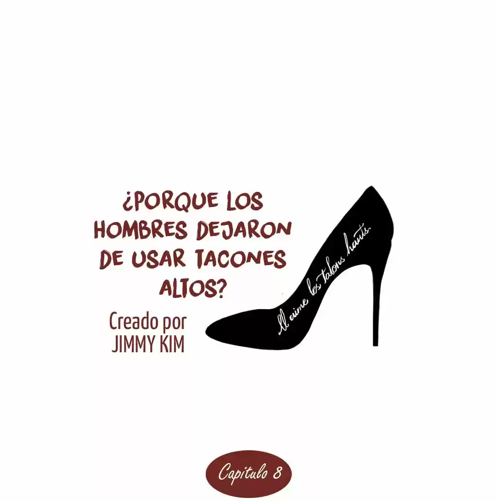 Por Qué Los Hombres Dejaron De Usar Tacones? - Capítulo 8 - Página 4 - LectorTMOo