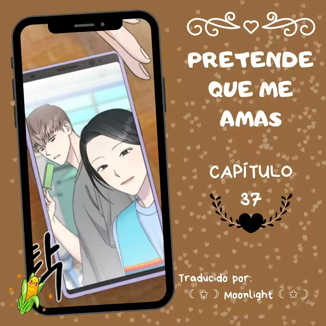 Pretende Que Me Amas - Capítulo 37 - Página 4 - LectorTMOo