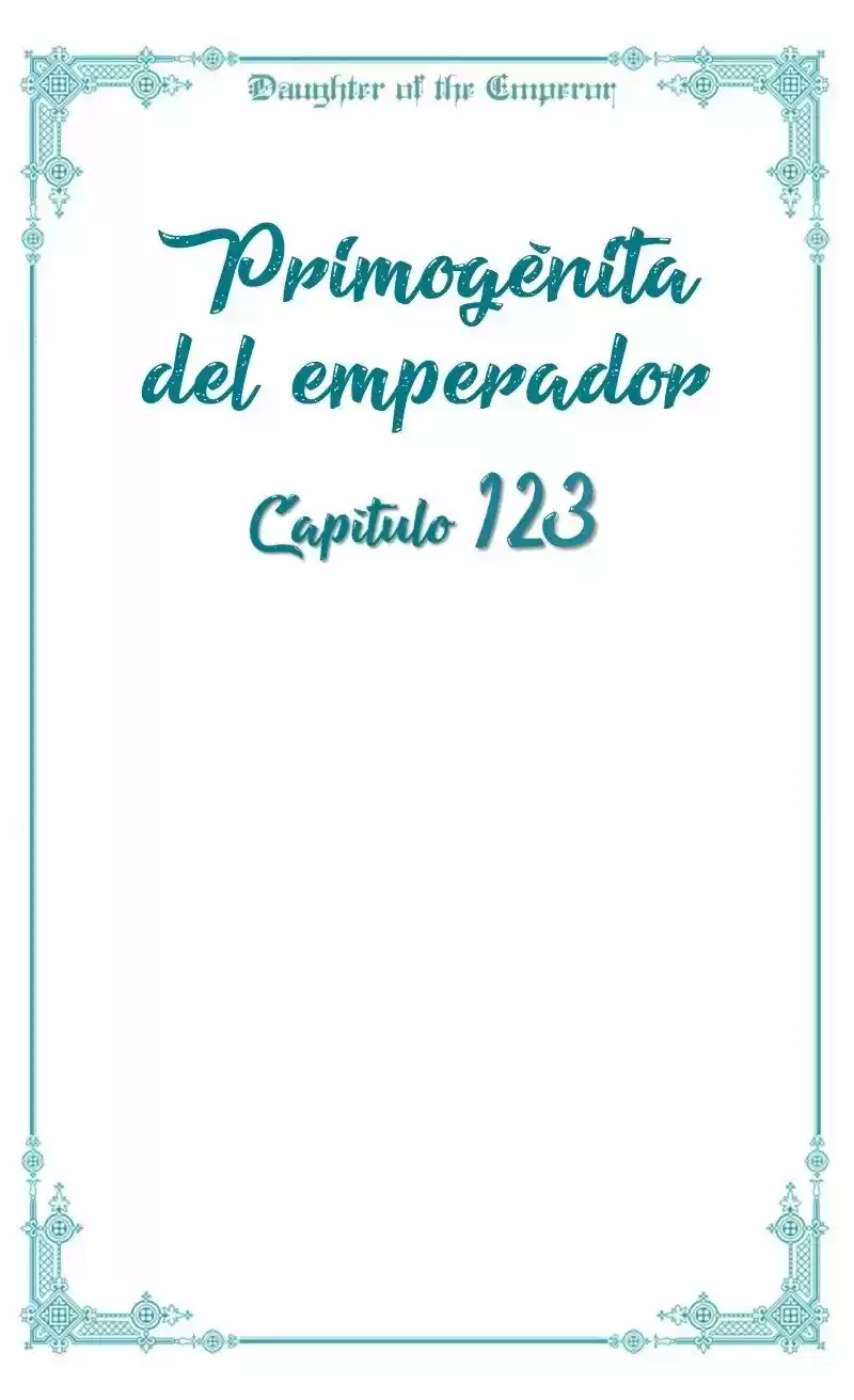 Primogénita Del Emperador - Capítulo 123 - Página 7 - LectorTMOo