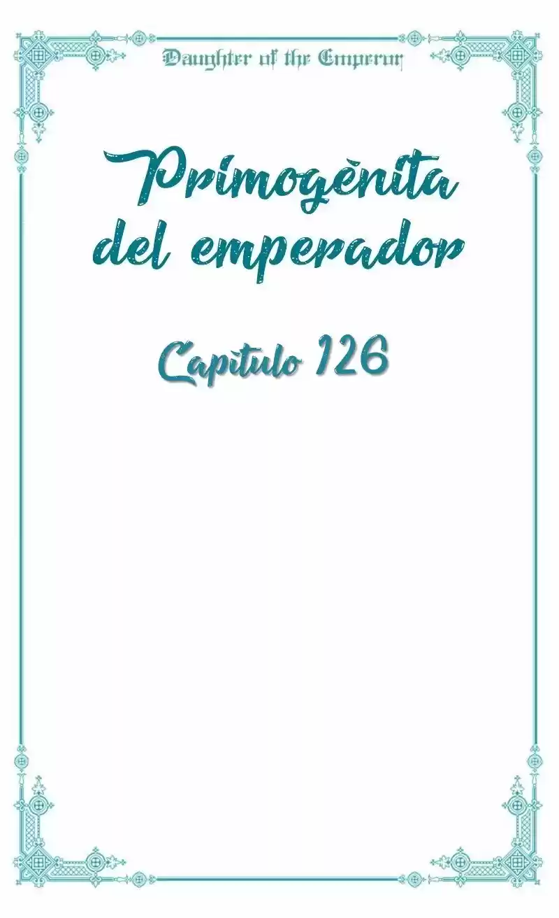 Primogénita Del Emperador - Capítulo 126 - Página 5 - LectorTMOo