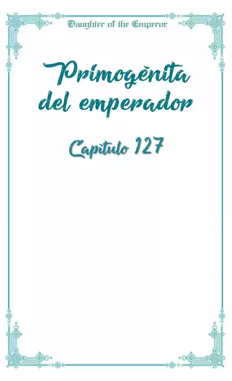 Primogénita Del Emperador - Capítulo 127 - Página 12 - LectorTMOo