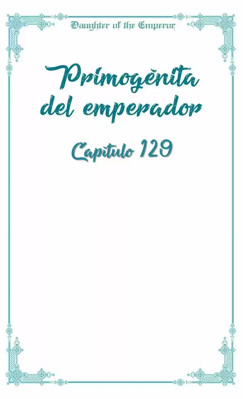 Primogénita Del Emperador - Capítulo 129 - Página 6 - LectorTMOo