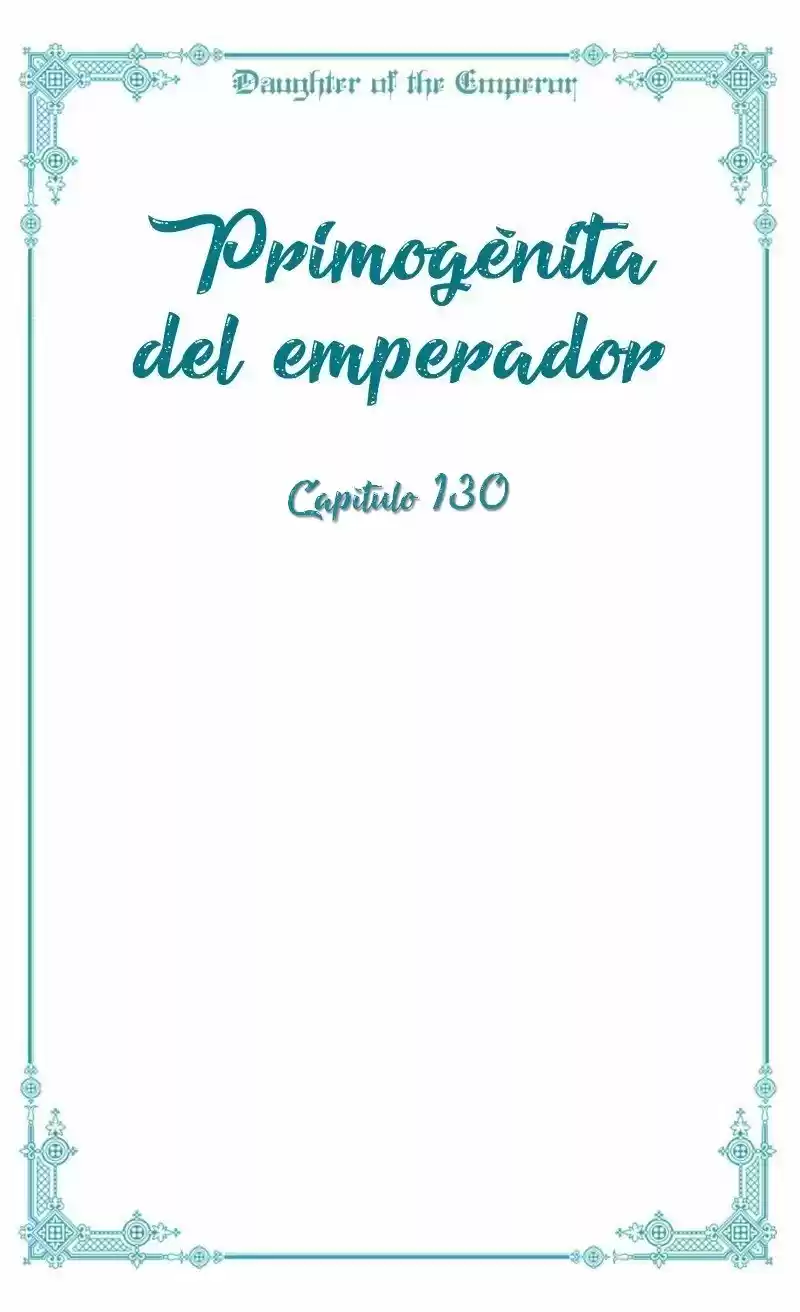 Primogénita Del Emperador - Capítulo 130 - Página 5 - LectorTMOo