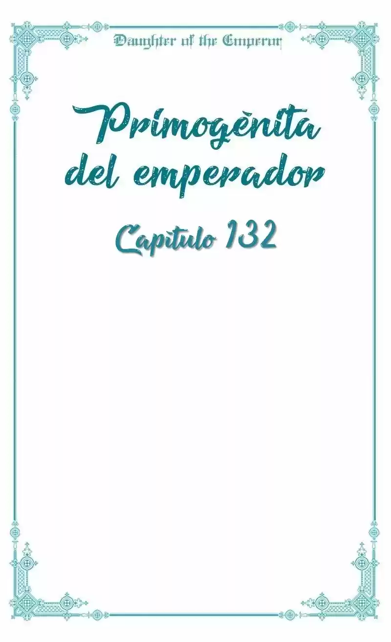 Primogénita Del Emperador - Capítulo 132 - Página 9 - LectorTMOo