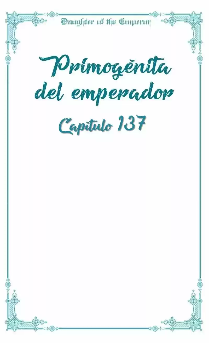 Primogénita Del Emperador - Capítulo 137 - Página 11 - LectorTMOo