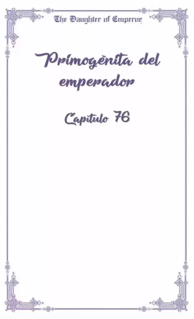 Primogénita Del Emperador - Capítulo 76 - Página 6 - LectorTMOo