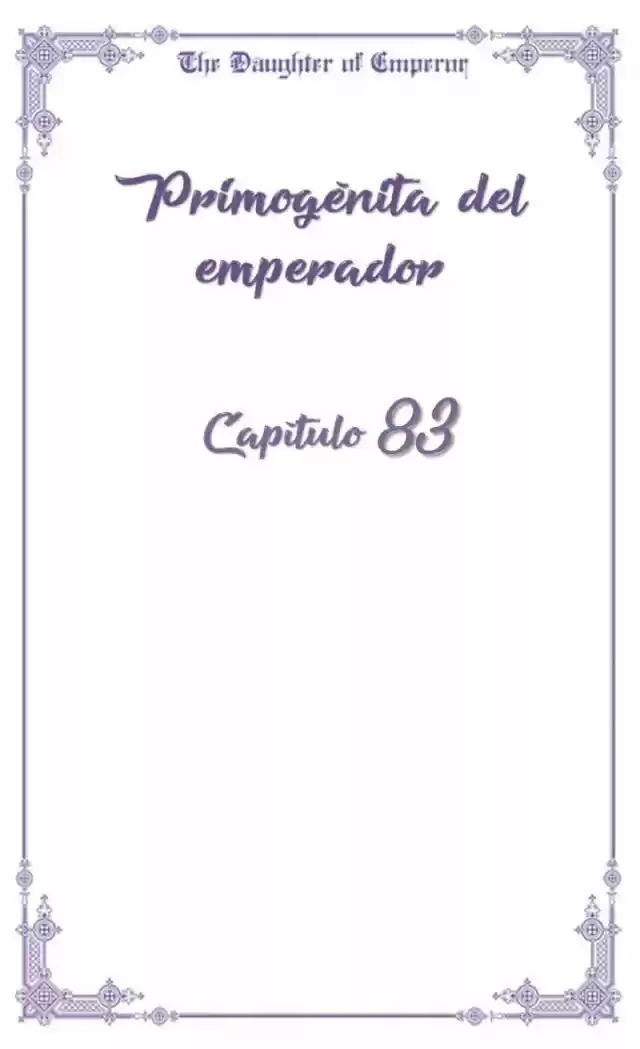 Primogénita Del Emperador - Capítulo 83 - Página 5 - LectorTMOo