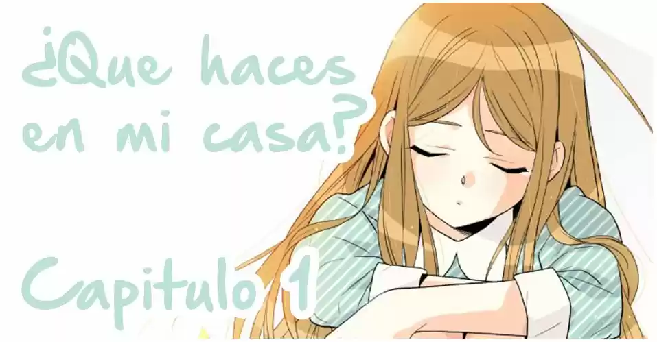 ¿Que Haces En Mi Casa? - Capítulo 1 - Página 71 - LectorTMOo