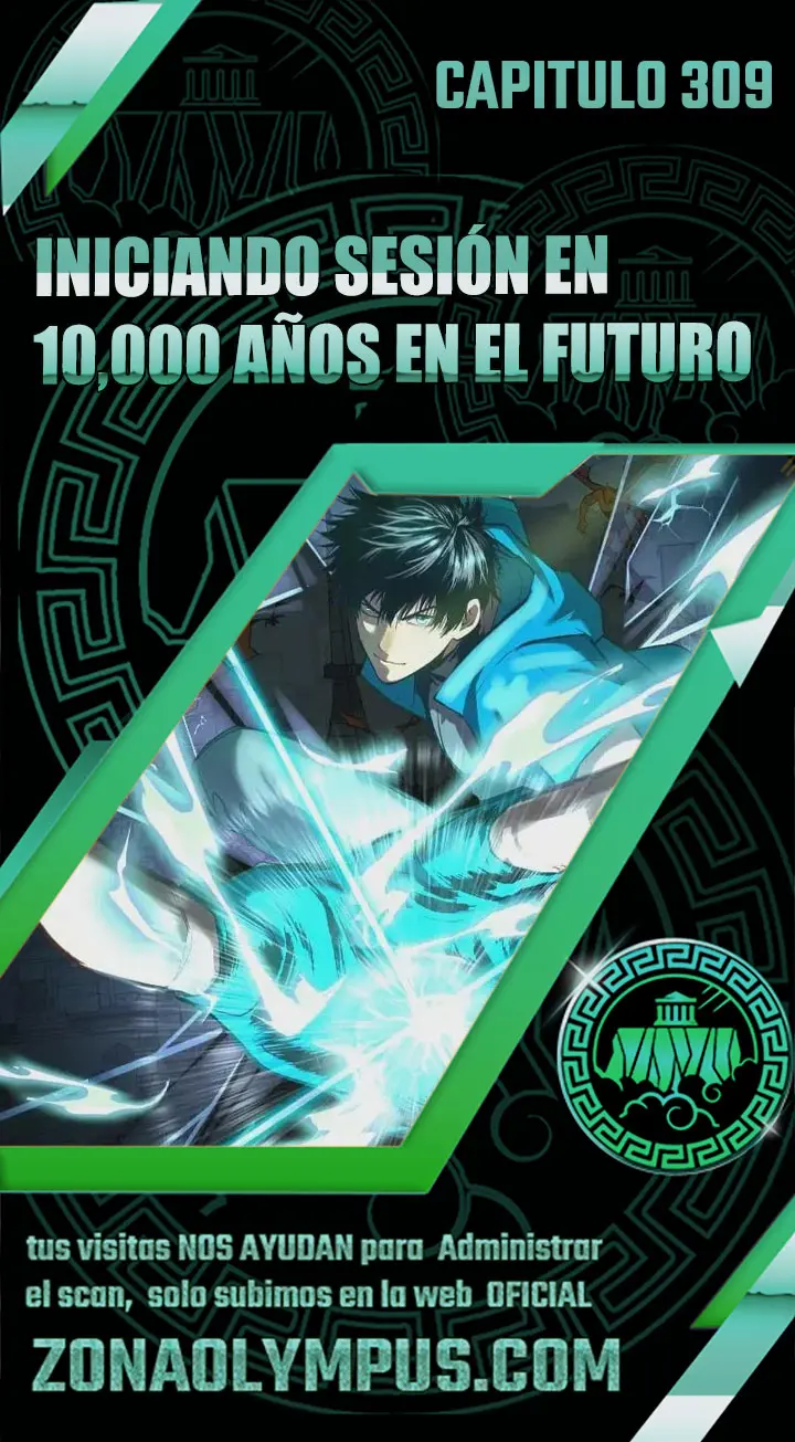 Subiendo De Nivel 10.000 Años En El Futuro. - Capítulo 309 - Página 1 - LectorTMOo