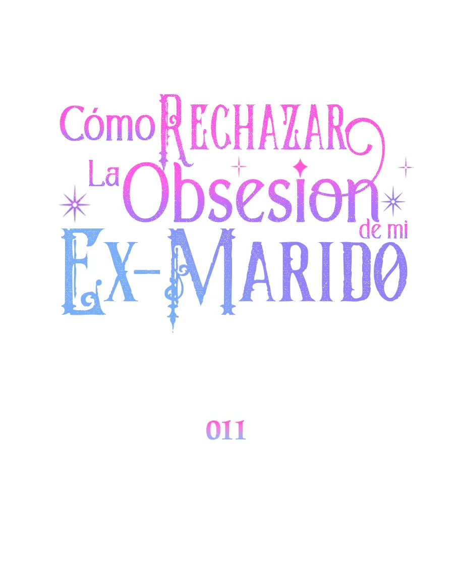 Cómo rechazar la obsesión de mi ex esposo - Capítulo 11 - Página 38 - LectorTMOo