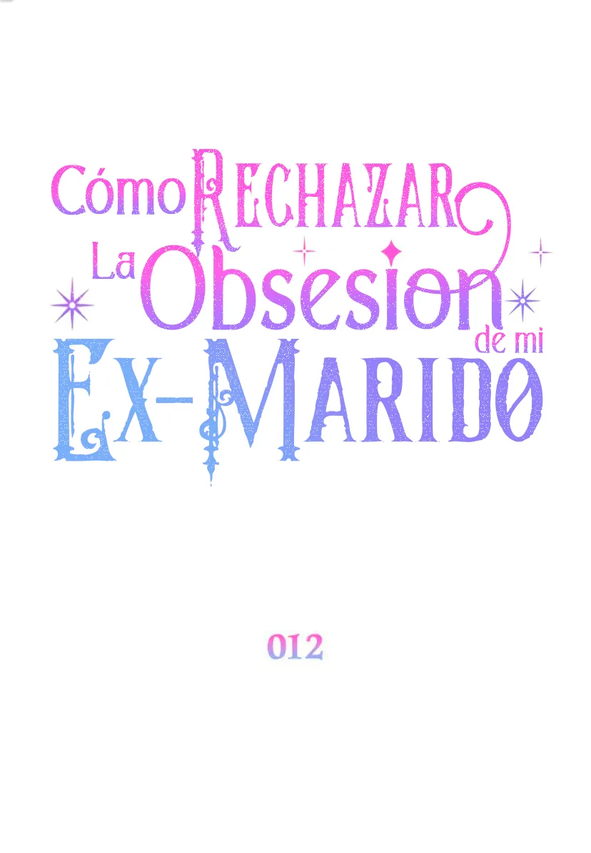 Cómo rechazar la obsesión de mi ex esposo - Capítulo 12 - Página 55 - LectorTMOo
