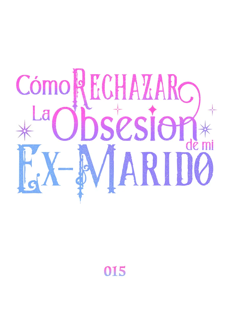 Cómo rechazar la obsesión de mi ex esposo - Capítulo 15 - Página 33 - LectorTMOo