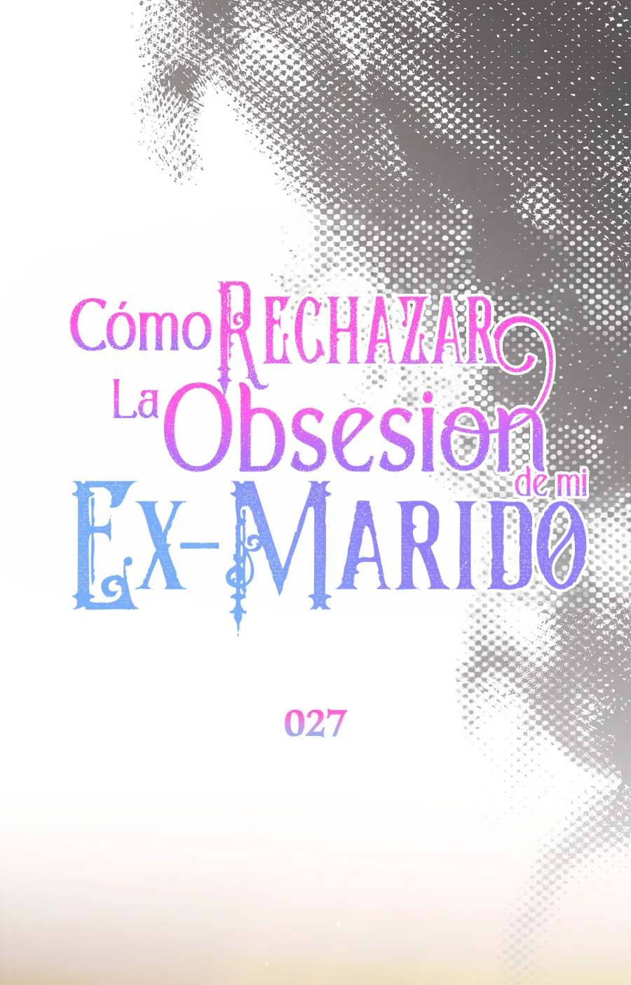 Cómo rechazar la obsesión de mi ex esposo - Capítulo 27 - Página 11 - LectorTMOo