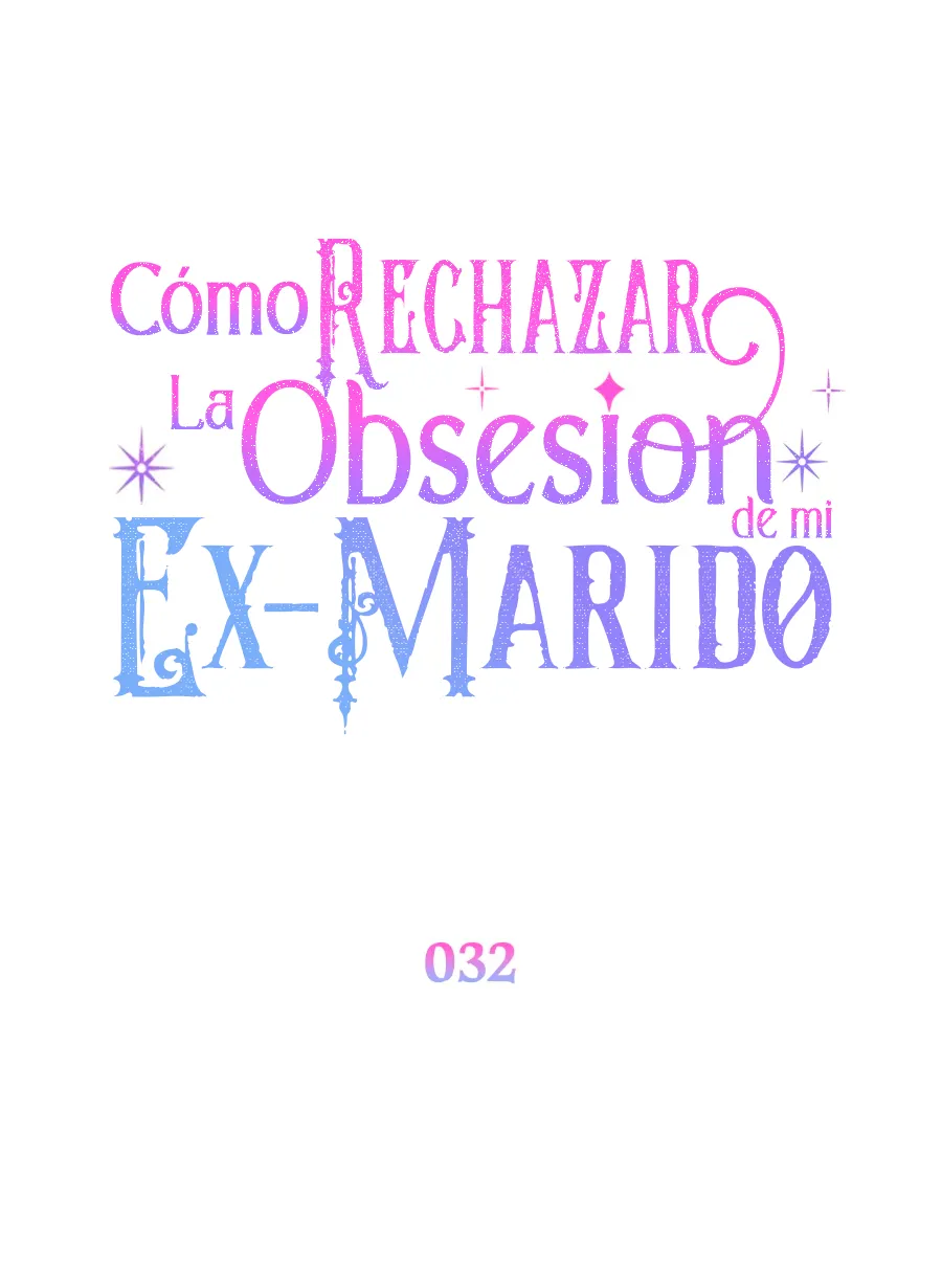 Cómo rechazar la obsesión de mi ex esposo - Capítulo 32 - Página 44 - LectorTMOo