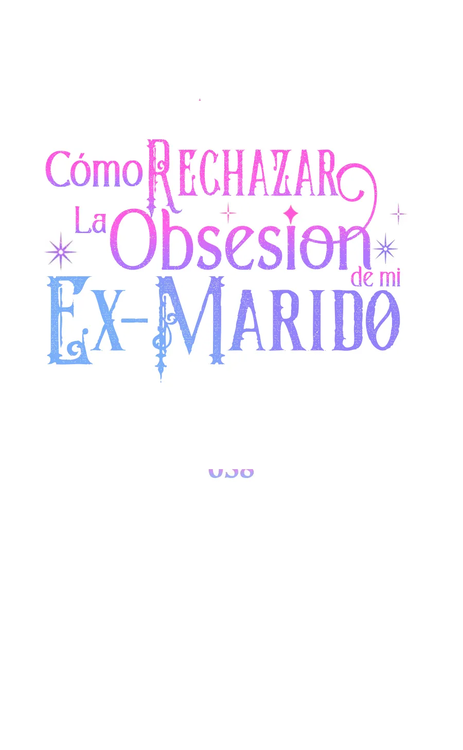 Cómo rechazar la obsesión de mi ex esposo - Capítulo 38 - Página 105 - LectorTMOo