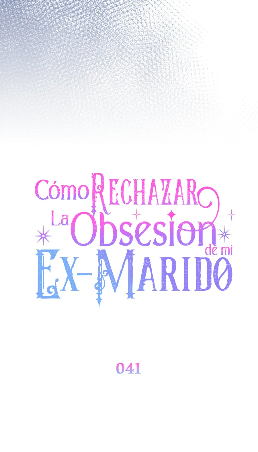 Cómo rechazar la obsesión de mi ex esposo - Capítulo 41 - Página 37 - LectorTMOo
