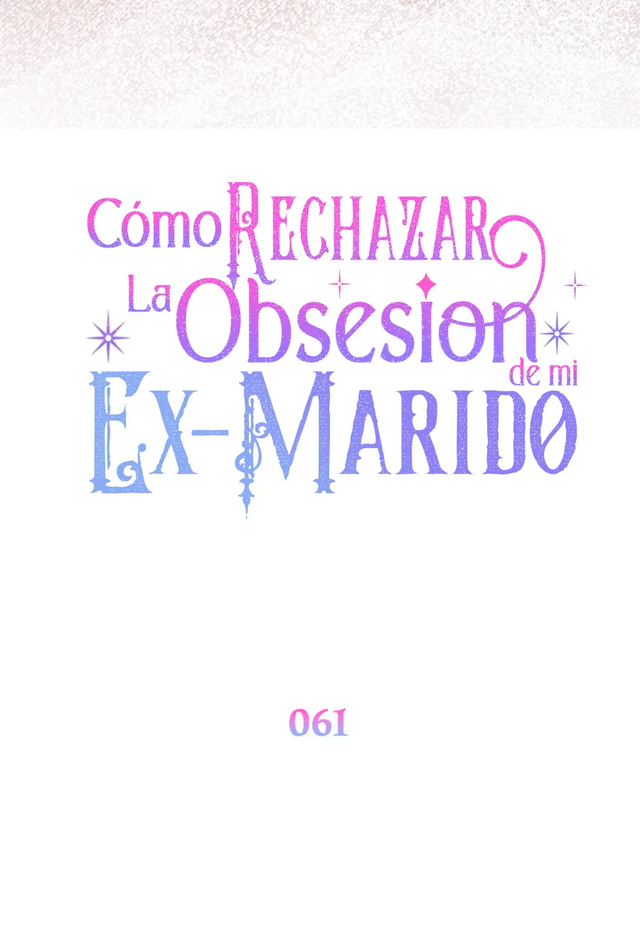 Cómo rechazar la obsesión de mi ex esposo - Capítulo 61 - Página 30 - LectorTMOo