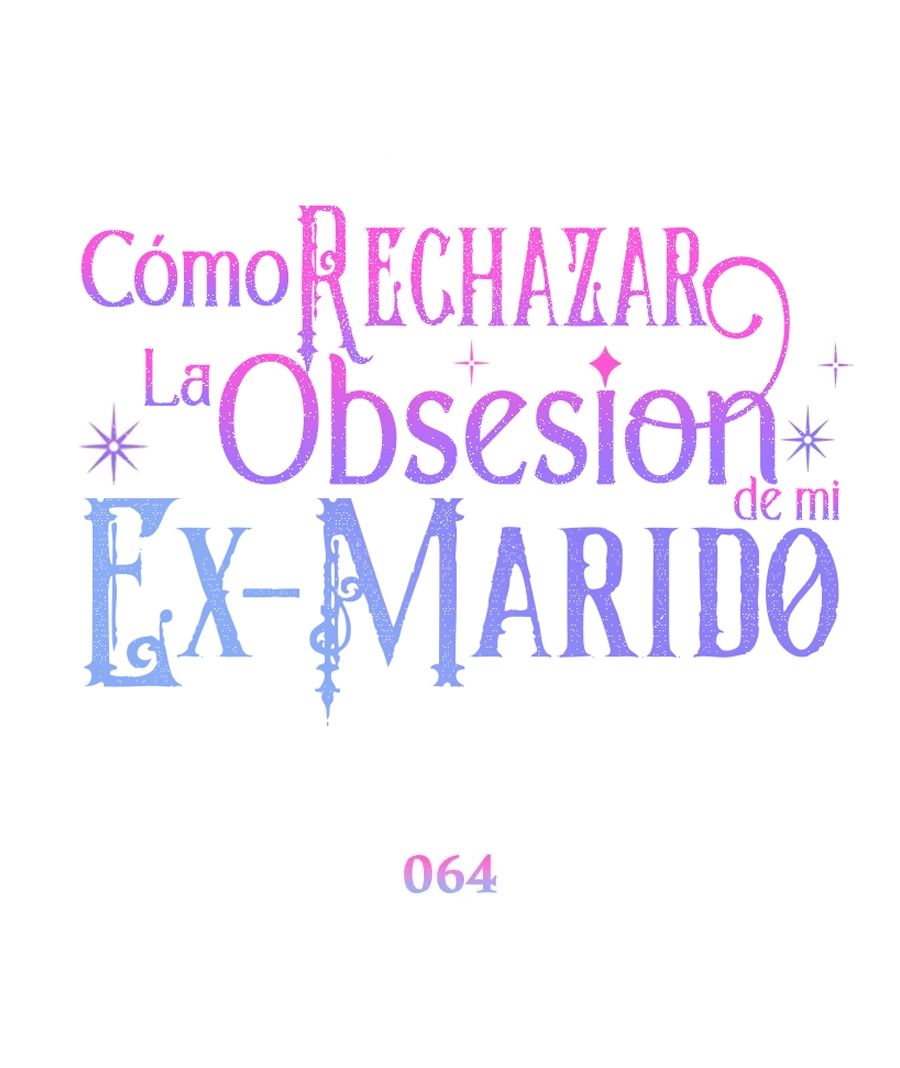 Cómo rechazar la obsesión de mi ex esposo - Capítulo 64 - Página 37 - LectorTMOo
