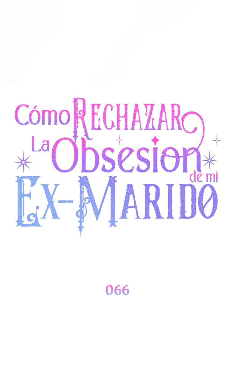 Cómo rechazar la obsesión de mi ex esposo - Capítulo 66 - Página 64 - LectorTMOo