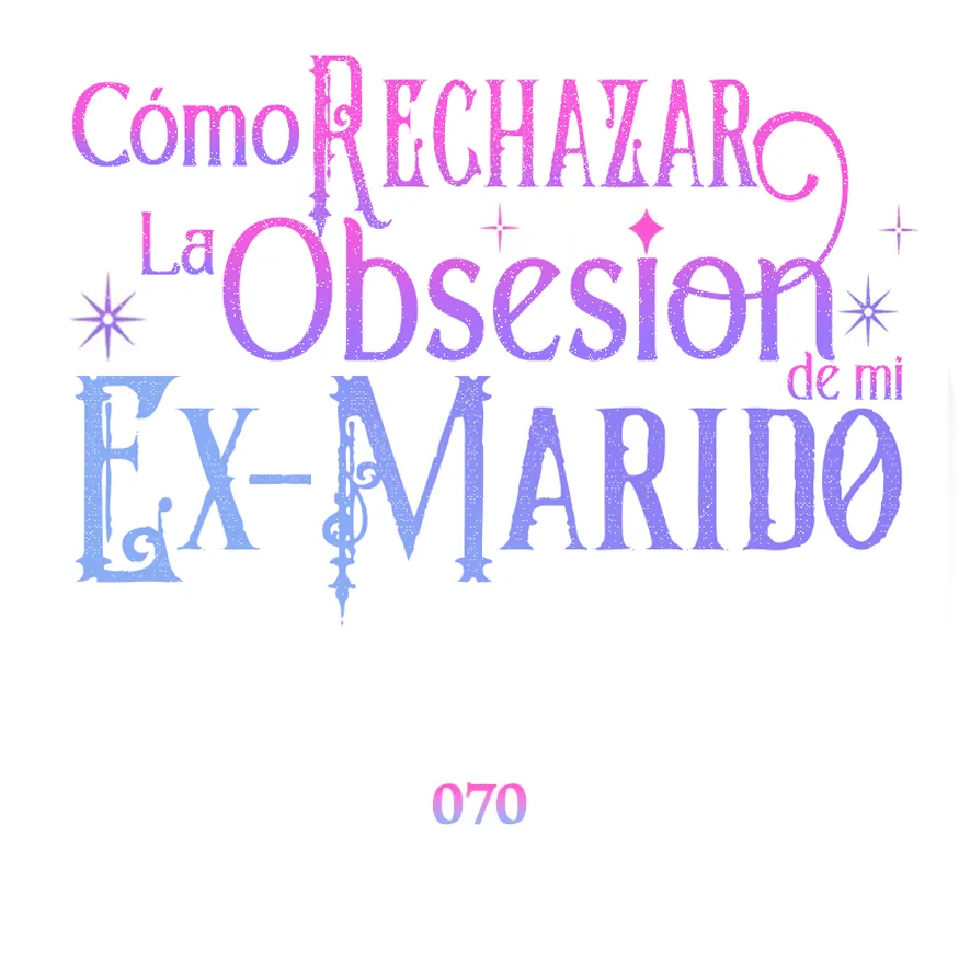 Cómo rechazar la obsesión de mi ex esposo - Capítulo 70 - Página 101 - LectorTMOo