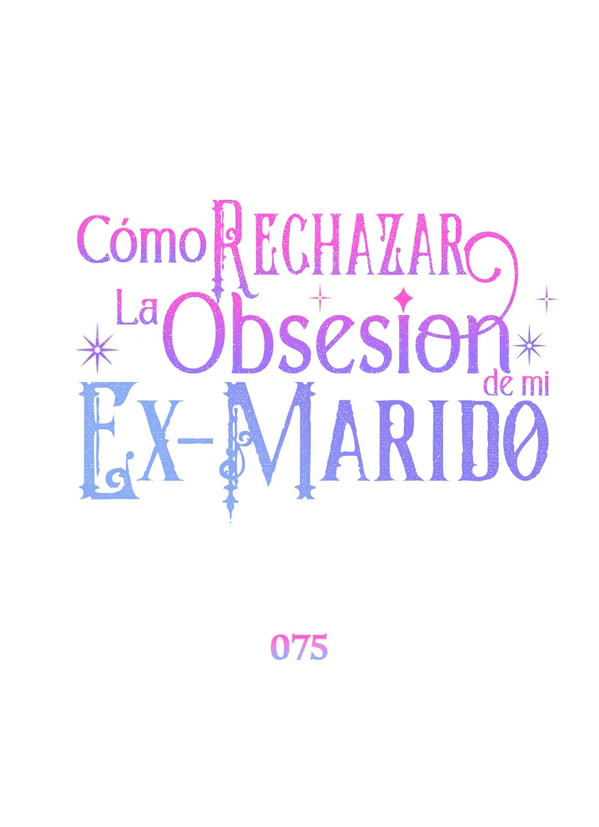Cómo rechazar la obsesión de mi ex esposo - Capítulo 75 - Página 39 - LectorTMOo