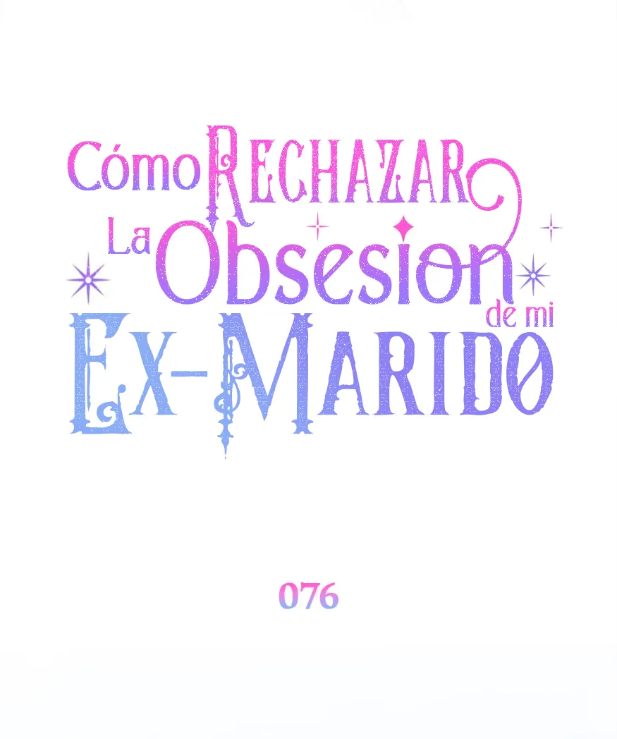 Cómo rechazar la obsesión de mi ex esposo - Capítulo 76 - Página 41 - LectorTMOo