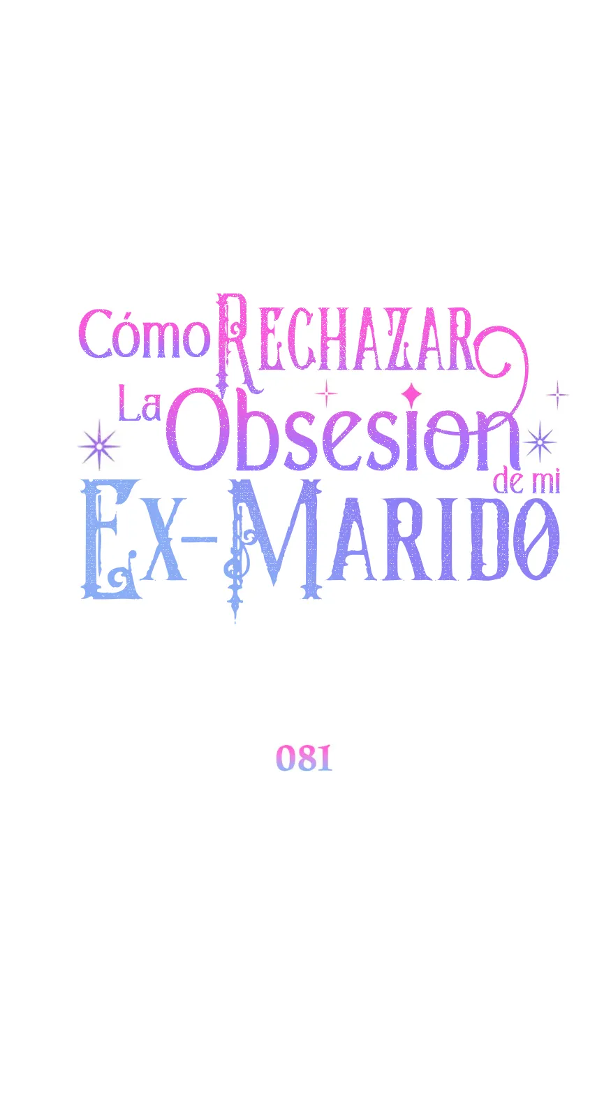 Cómo rechazar la obsesión de mi ex esposo - Capítulo 81 - Página 15 - LectorTMOo