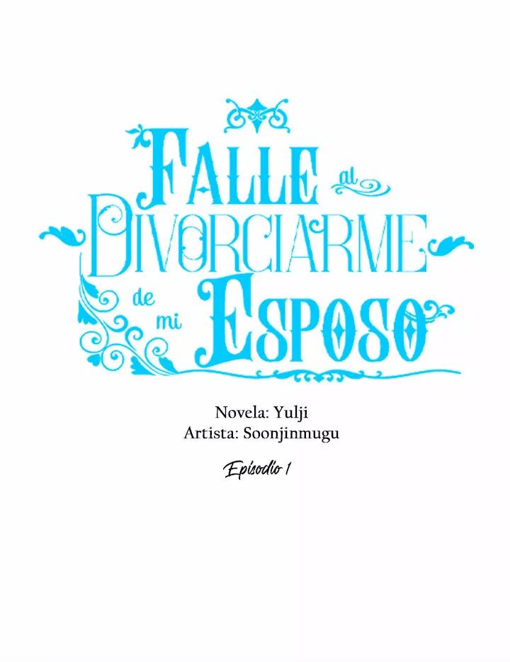 Falle En Divorciarme de Mi Esposo - Capítulo 1 - Página 10 - LectorTMOo
