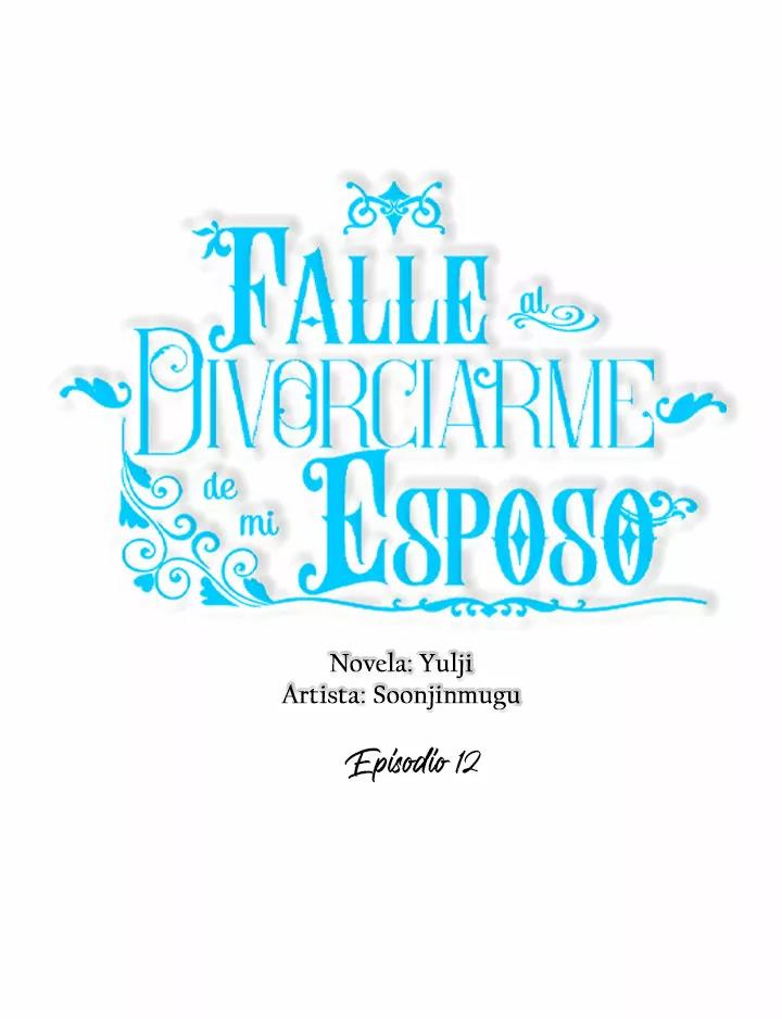 Falle En Divorciarme de Mi Esposo - Capítulo 12 - Página 15 - LectorTMOo