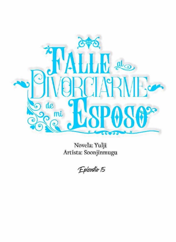 Falle En Divorciarme de Mi Esposo - Capítulo 15 - Página 10 - LectorTMOo
