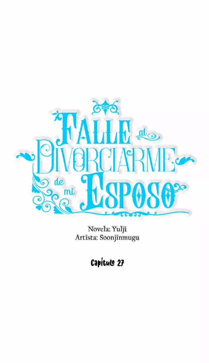 Falle En Divorciarme de Mi Esposo - Capítulo 27 - Página 11 - LectorTMOo