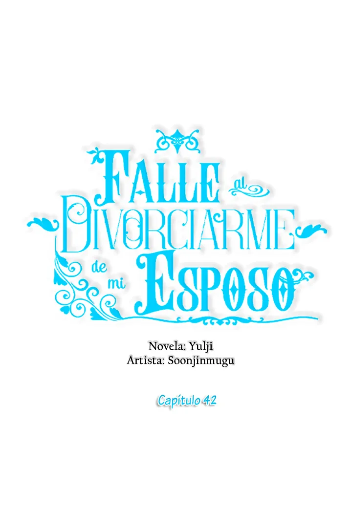 Falle En Divorciarme de Mi Esposo - Capítulo 42 - Página 12 - LectorTMOo