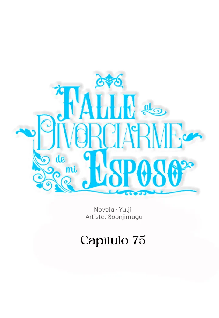 Falle En Divorciarme de Mi Esposo - Capítulo 75 - Página 22 - LectorTMOo