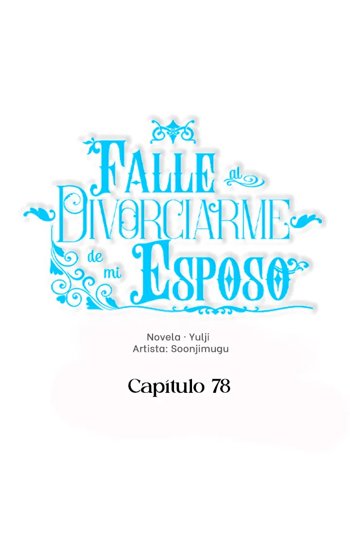 Falle En Divorciarme de Mi Esposo - Capítulo 78 - Página 18 - LectorTMOo
