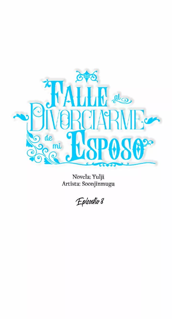 Falle En Divorciarme de Mi Esposo - Capítulo 8 - Página 21 - LectorTMOo