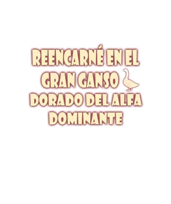Reencarné en el Gran Ganso Dorado del alfa dominante - Capítulo 11 - Página 3 - LectorTMOo