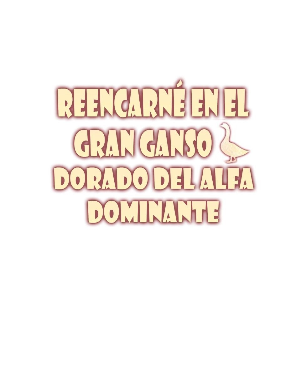 Reencarné en el Gran Ganso Dorado del alfa dominante - Capítulo 2 - Página 3 - LectorTMOo