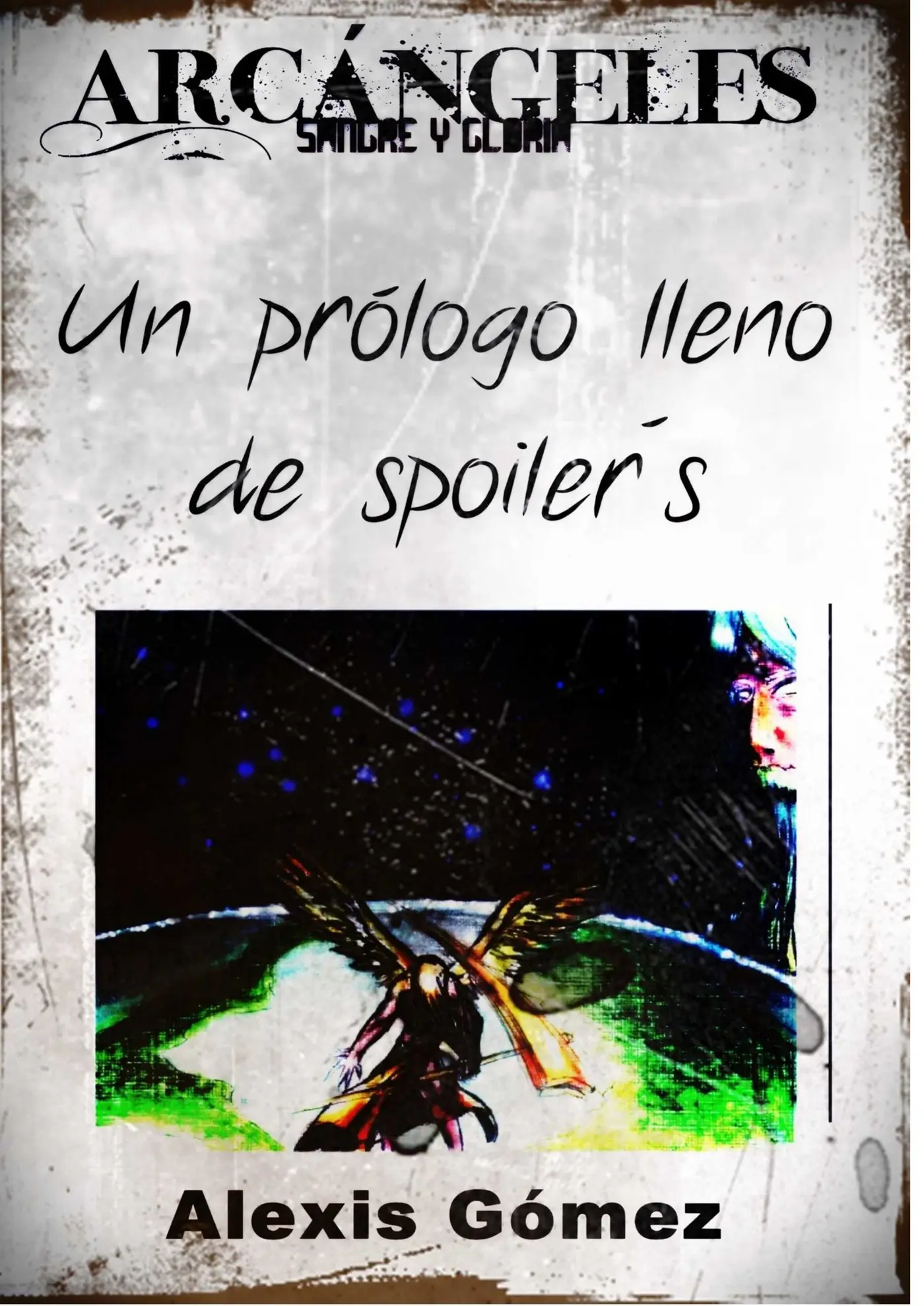 Arcángeles: Sangre y Gloria (2017) - Capítulo  - Página 5 - LectorTMOo
