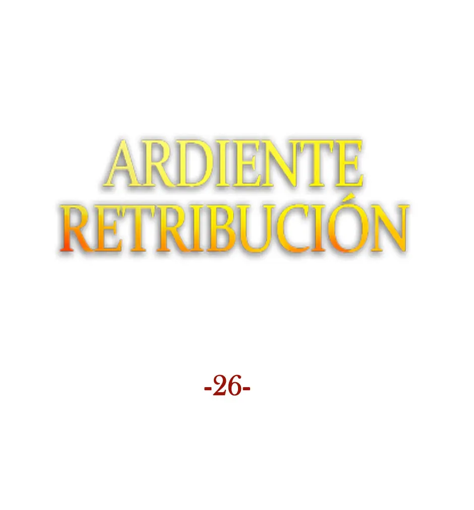 ARDIENTE RETRIBUCIÓN (2020) - Capítulo 26 - Página 5 - LectorTMOo