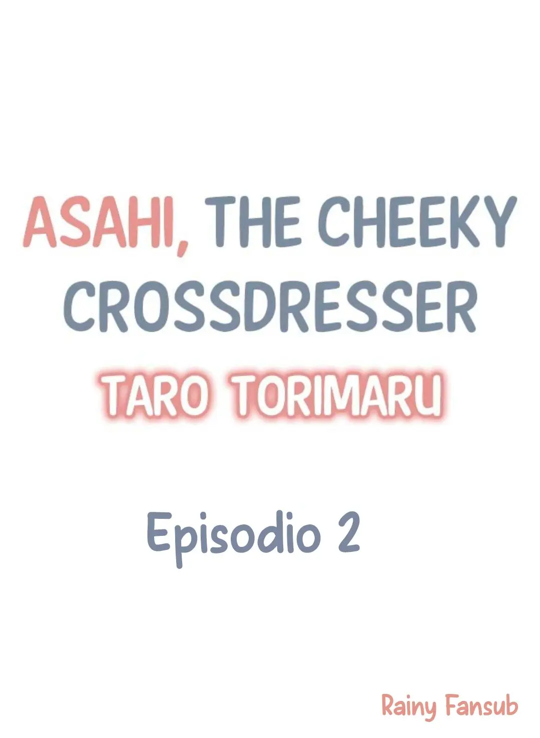 Asahi, the cheeky crossdresser - Capítulo 2 - Página 2 - LectorTMOo