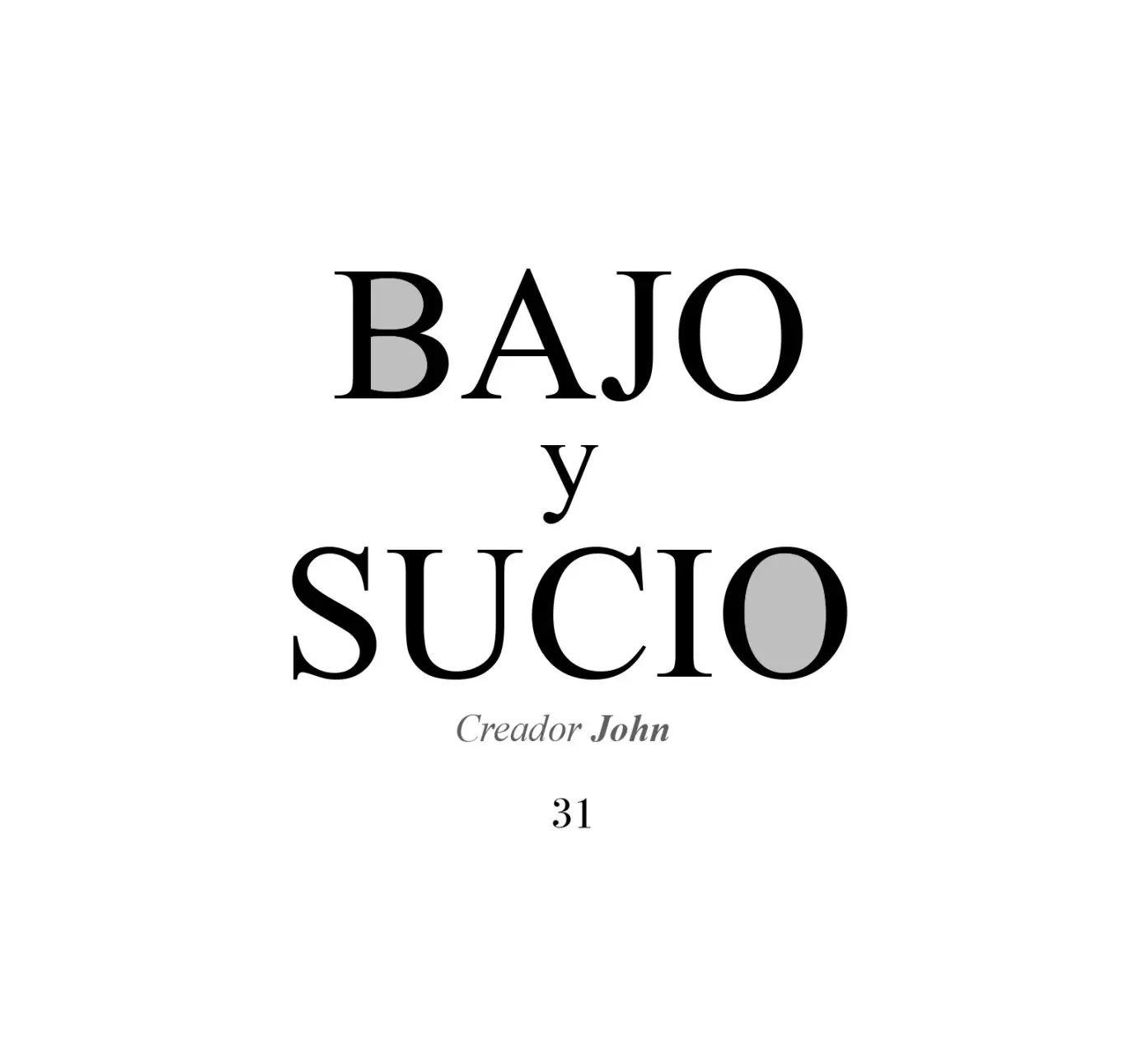 Bajo y sucio (2019) - Capítulo 31 - Página 4 - LectorTMOo
