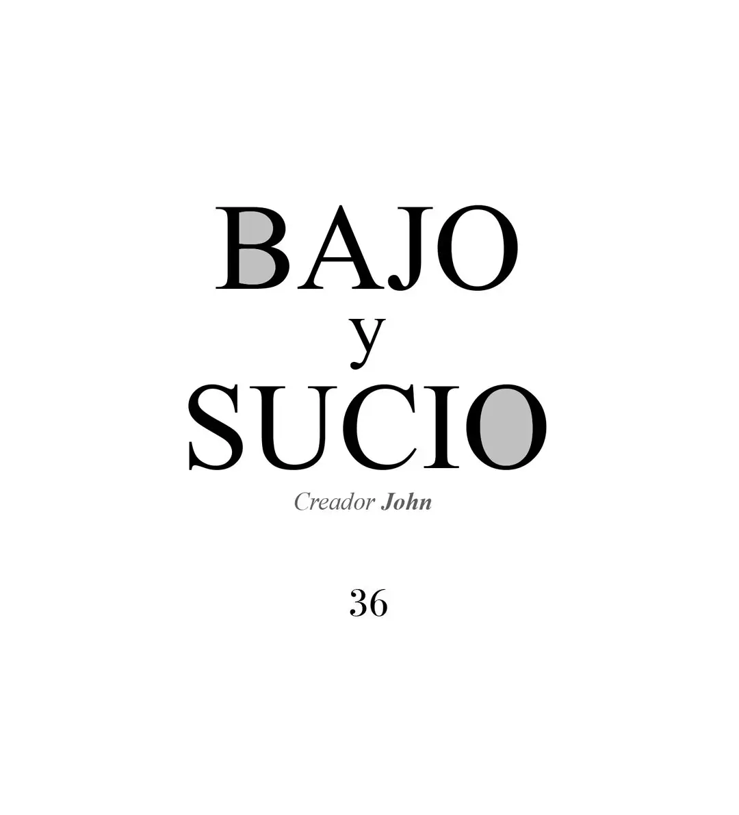 Bajo y sucio (2019) - Capítulo 36 - Página 4 - LectorTMOo