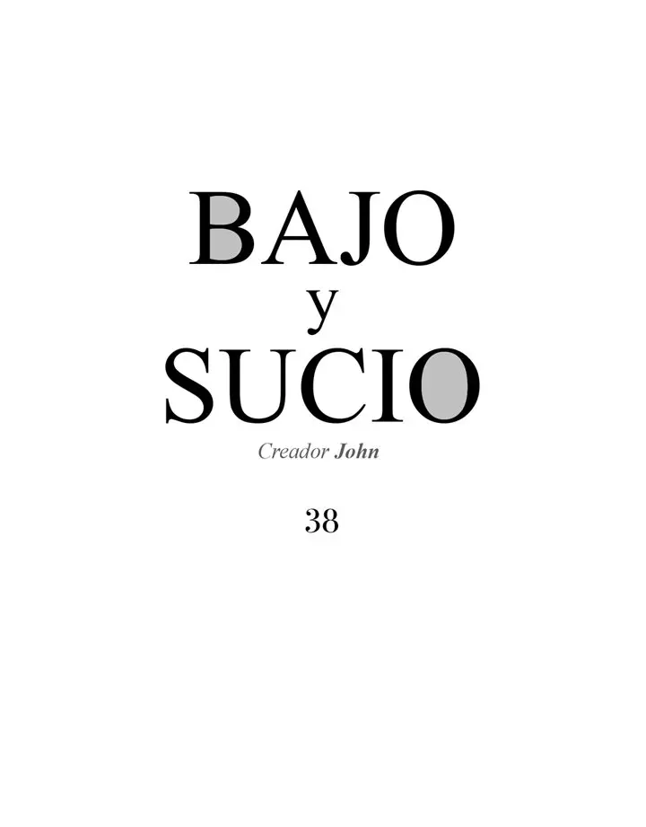 Bajo y sucio (2019) - Capítulo 38 - Página 4 - LectorTMOo