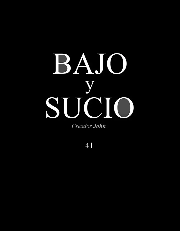 Bajo y sucio (2019) - Capítulo 41 - Página 4 - LectorTMOo