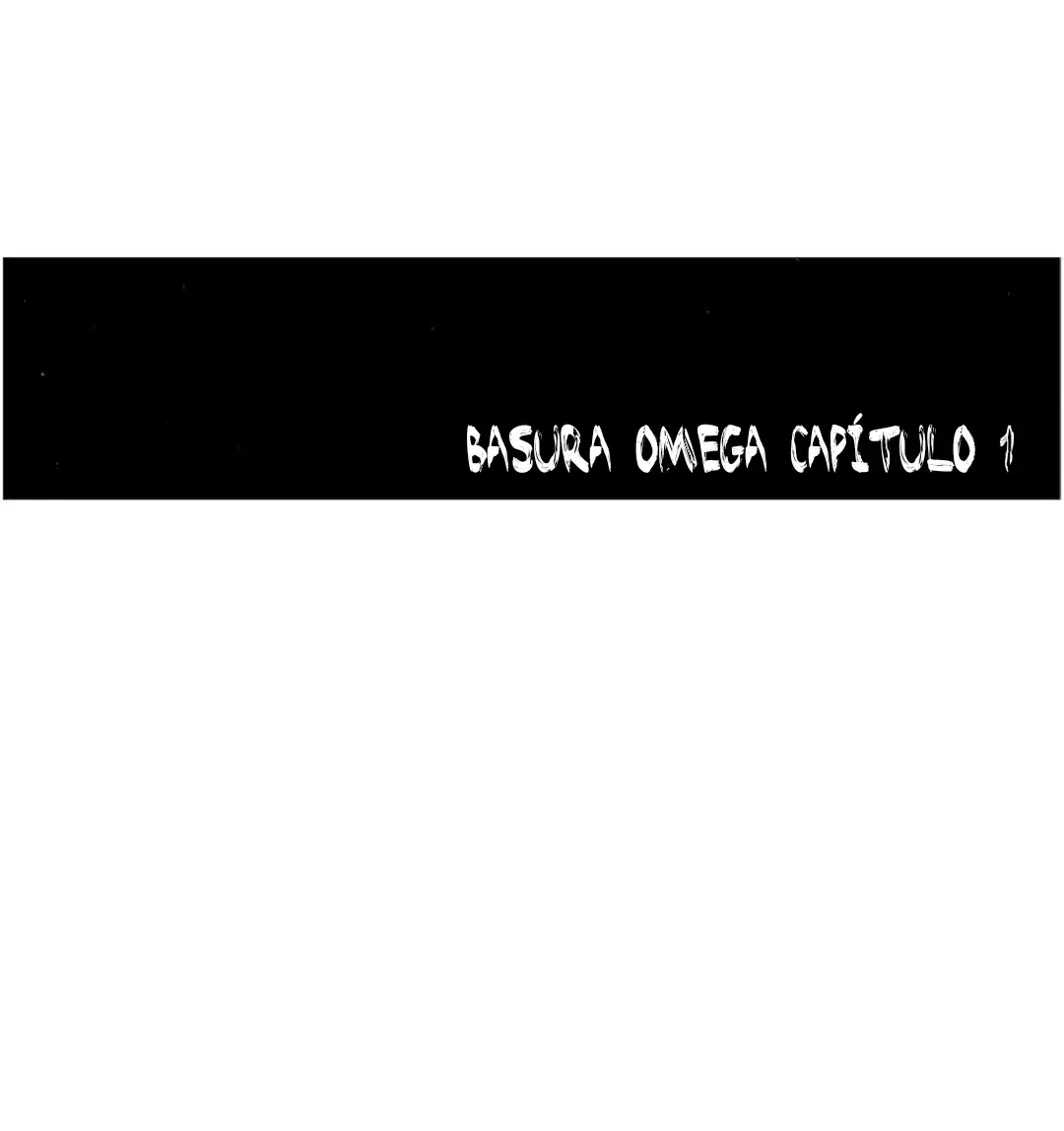 BASURA OMEGA (2022) - Capítulo 1 - Página 11 - LectorTMOo