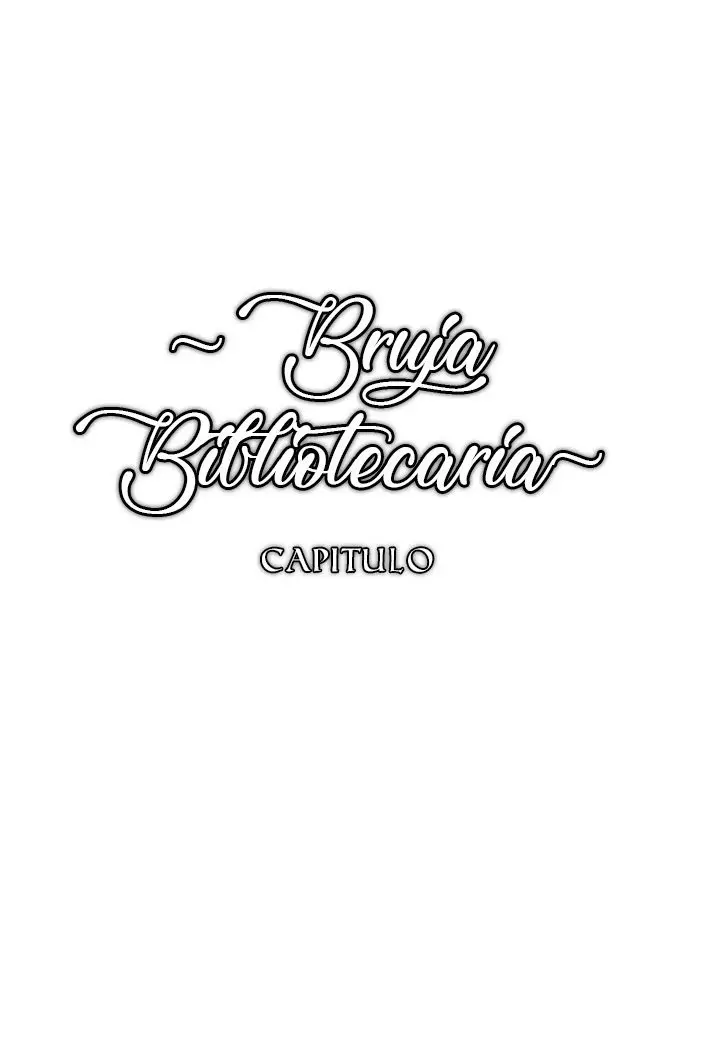 BRUJA BIBLIOTECARIA - Capítulo 13 - Página 5 - LectorTMOo