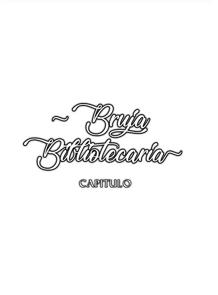 BRUJA BIBLIOTECARIA - Capítulo 15 - Página 8 - LectorTMOo